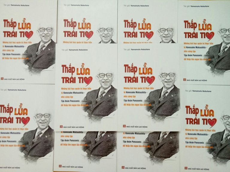 Những bài học quản trị thực tiễn từ Konosuke Matsushita – Thắp lửa đam mê cho doanh nhân Việt